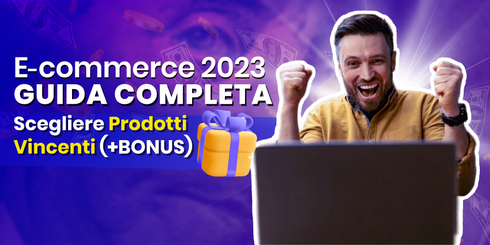 Cosa vendere online nel 2023: prodotti vincenti in 5 step (+BONUS)